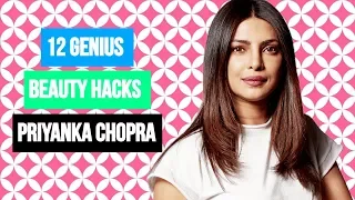 12 Genius Beauty Hacks by Priyanka Chopra