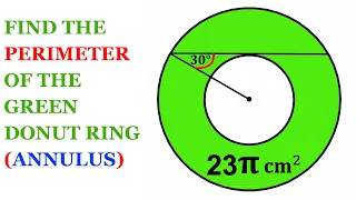 Find Perimeter of the Green shaded Annulus | Ring | Concentric circles | Donut | (Fun Geometry)