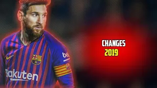 ►Lionel Messi  2019 ► Changes - XXXTentacion • Skills & Goals