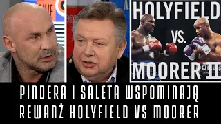 PINDERA I SALETA WSPOMINAJĄ REWANŻ HOLYFIELD VS MOORER - NASZE WIELKIE WALKI #5