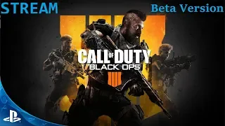 [PS 4] Call of Duty: Black Ops 4  STREAM BETA Version !