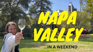 A Weekend In Wine Country | Napa Valley | Travel VLOG