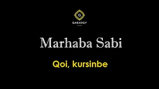 Marhaba Sabi - Qoi, kursinbe (караоке)