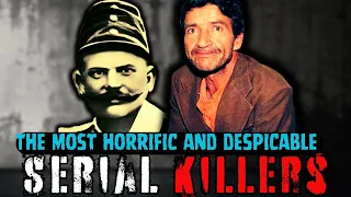 The most horrific serial killers who did despicable things that you cannot imagine #SerialKillers