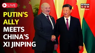 LIVE | Belarus President Alexander Lukashenko Meets China's Xi Jinping | World News