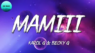 🎶Reggaeton || KAROL G y Becky G – Mamiii || Romeo Santos, Daddy Yankee, Bad Bunny (Mix Letra)