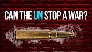 Can WAR be Stopped Before it Begins? | The UN Explained