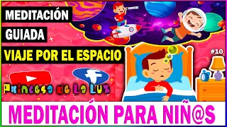 MEDITACIÓN GUIADA Para NIÑOS Y NIÑAS | VIAJE Por El ESPACIO | PRINCESA De La LUZ