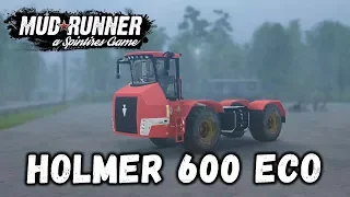 Spintires: MudRunner обзор мода [ Holmer 600 Eco ] ЧУШЬ