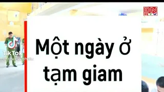 Một ngày mới ở buồng tạm giam - đi tù có gì vui