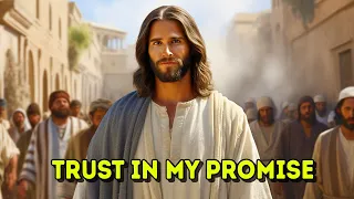 Today's Message from God: Trust In My Promise | God Message Now