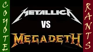 Metallica vs Megadeth Rivalry | Coyote Rants