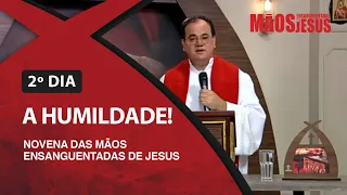 Novena das Mãos Ensanguentadas de Jesus - 07/10/2020 - 2° Dia - A Humildade