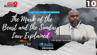 10.  The Mark of the Beast and the Sunday Law Explained