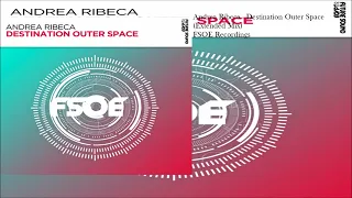 Andrea Ribeca - Destination Outer Space (Extended Mix)
