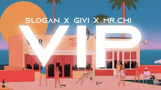 Slogan ft. Givi, MR.CHI - V.I.P.  (Official Visualizer)