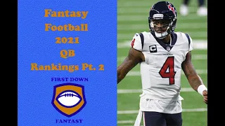 Fantasy Football 2021 QB Rankings Part 2 (QB's 11-32)