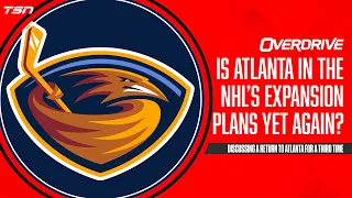 Is Atlanta in the NHL’s expansion plans yet again?