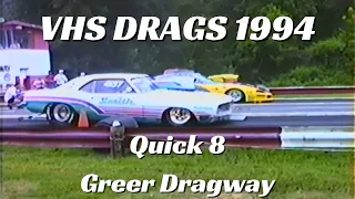 VHS DRAGS 1994 - Quick 8 Greer Dragway