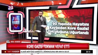 KORE GAZİSİ TOKMAK VEFAT ETTİ