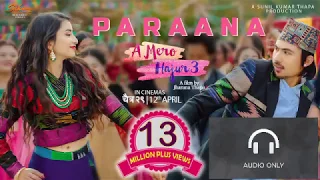 Audio only -PARANA A MERO HAJUR 3 | New Nepali Movie Song | Anmol KC, Suhana Thapa |Ashish Aviral