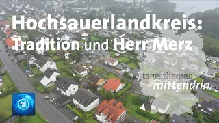 Hochsauerlandkreis: Tradition und Herr Merz | tagesthemen mittendrin