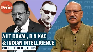 Jan 20 gives us cue to talk about Ajit Doval, RN Kao, Indian intelligence & spymaster, many unsung