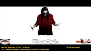 Machel Montano - Vibes Cyah Done (Anthilles Riddim) "2012 Soca" [Precision Productions]