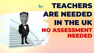 Become a Teacher in the UK (No assessment needed) || How to move as a Teacher || UK needs Teachers