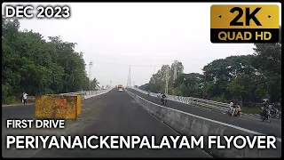 Periyanaickenpalayam Flyover: First drive - Dec 2023