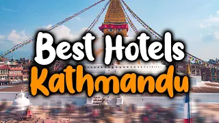 Best Hotels In Kathmandu - For Families, Couples, Work Trips, Luxury & Budget