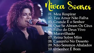 Nívea Soares - Top Melhores hinos para ouvir - Grande É o Senhor, Meu Sopro,..