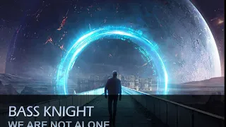 Bass Knight : We Are Not Alone (Official Clip Promo)