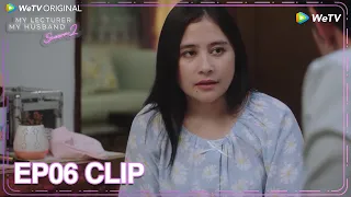 My Lecturer My Husband S2 | Clip EP06A | She expressed her confusion to Arya | WeTV