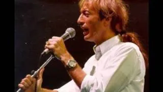 I started a joke- Robin Gibb