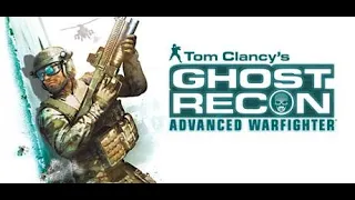 Tom Clancy’s Ghost Recon Advanced Warfighter | Full Game Campaign Walkthrough Gameplay No Commentary