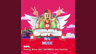 Pretty Rave Girl (BOMBEI.exe Remix)
