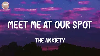 THE ANXIETY - Meet Me At Our Spot (Lyrics)