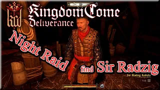 Night Raid (find Sir Radzig) Kingdom Come: Deliverance