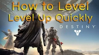 Level Up Quickly | Destiny