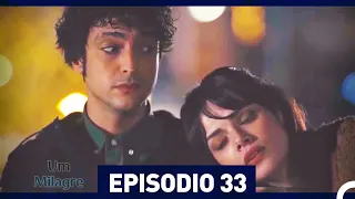 Um Milagre Episódio 33 (Dublagem em Português)