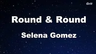 Round & Round - Selena Gomez & The Scene Karaoke 【With Guide Melody】 Instrumental