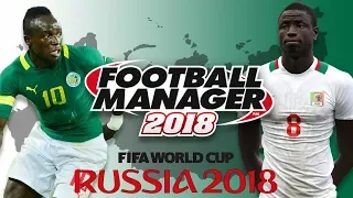 World Cup Challenge | Senegal - Part 1 | Football Manager 2018