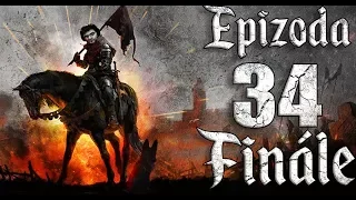 Kingdom Come: Deliverance - Epizoda 34 - FINALE! + hodnoceni