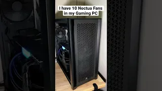 This is how many Fans I have in my Gaming PC