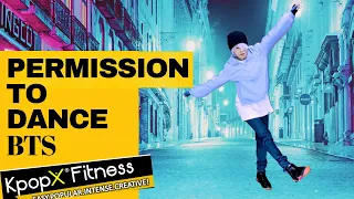 permission to dance - BTS ( KPOPX FITNESS PREVIEW)