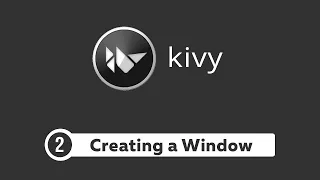 Kivy Tutorial #2 - Creating your first Window | Python GUI