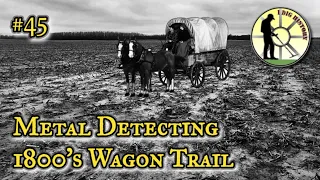 IDH Episode 45: Metal Detecting an 1800's Wagon Trail and First Silvers of 2023