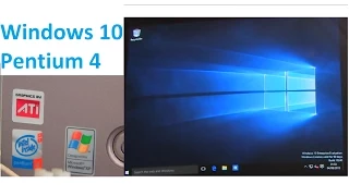 Installing Windows 10 Release on a Pentium 4 HT