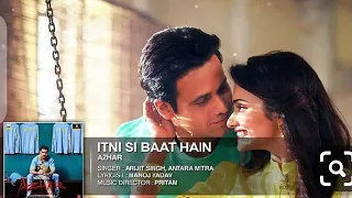 Itni si baat hai ( lyrics ) || Azhar || Arijit singh